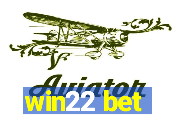 win22 bet