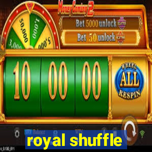 royal shuffle