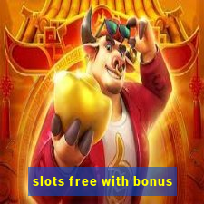 slots free with bonus