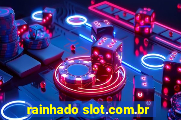 rainhado slot.com.br