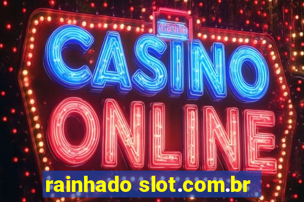 rainhado slot.com.br