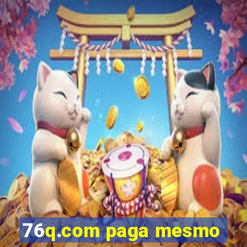 76q.com paga mesmo