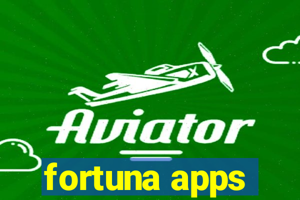 fortuna apps