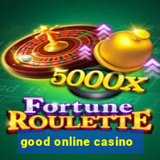 good online casino