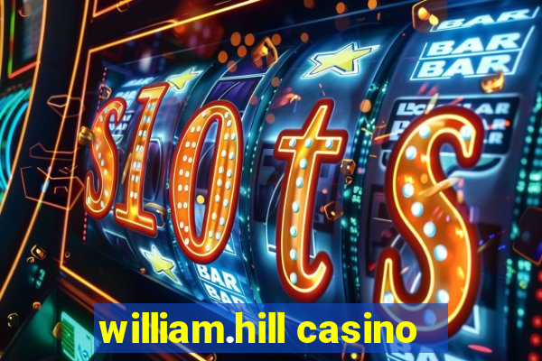 william.hill casino