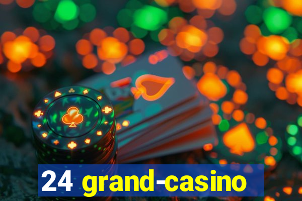 24 grand-casino