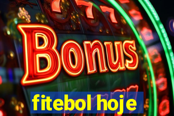 fitebol hoje