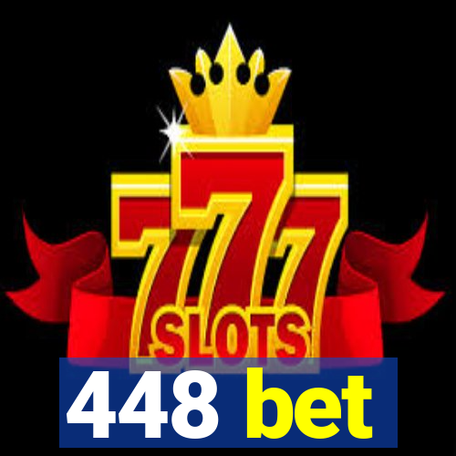 448 bet