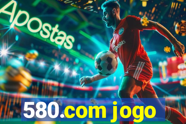 580.com jogo