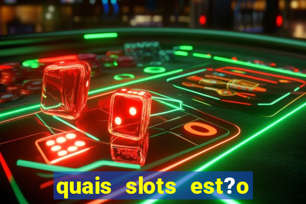 quais slots est?o pagando agora