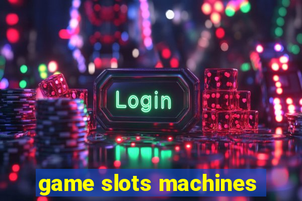 game slots machines