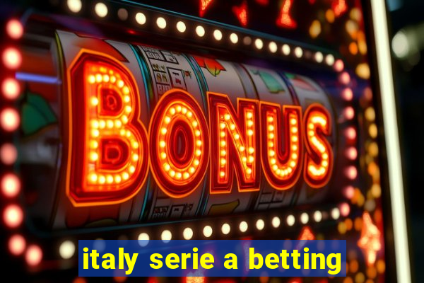 italy serie a betting