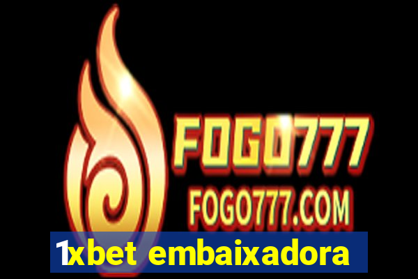 1xbet embaixadora