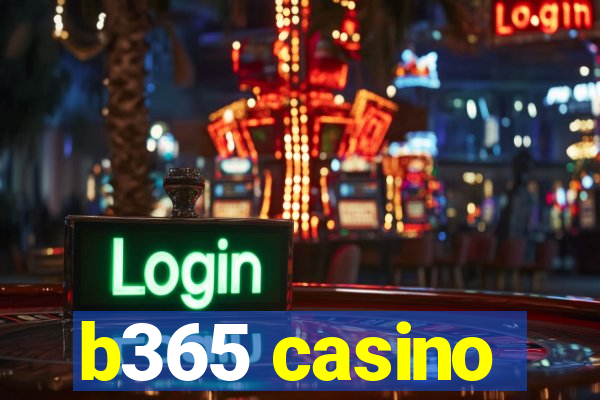 b365 casino