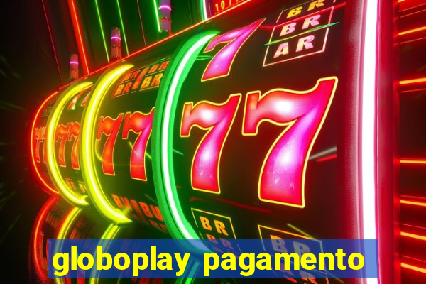 globoplay pagamento