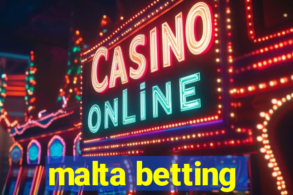 malta betting