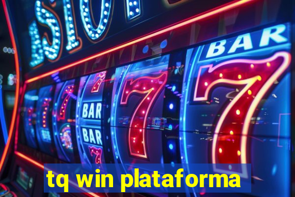 tq win plataforma