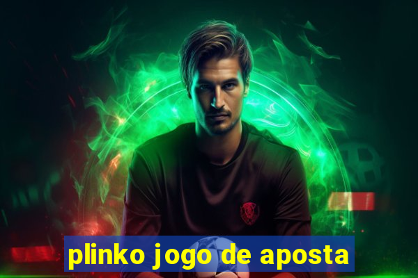 plinko jogo de aposta