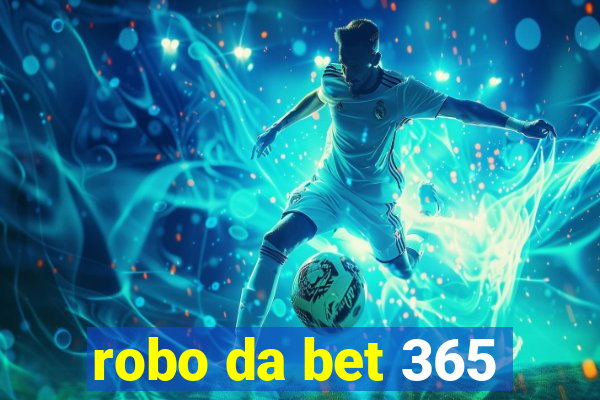 robo da bet 365