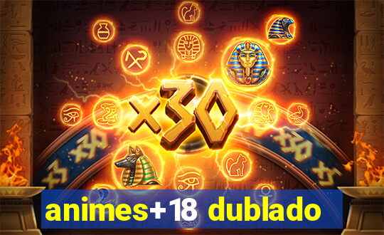 animes+18 dublado