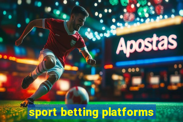 sport betting platforms