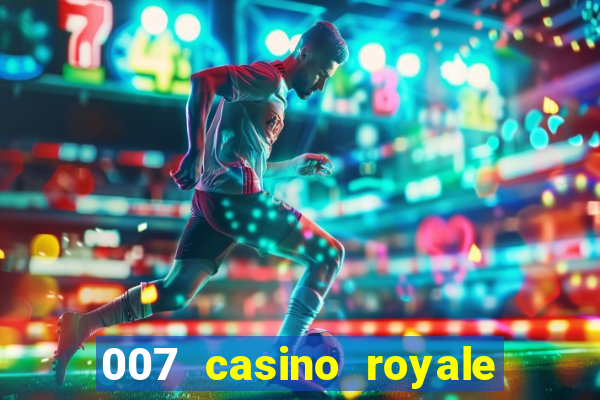 007 casino royale rede canais