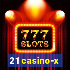 21 casino-x