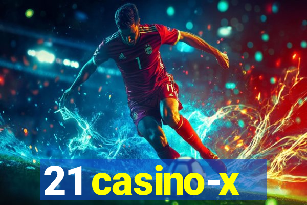 21 casino-x