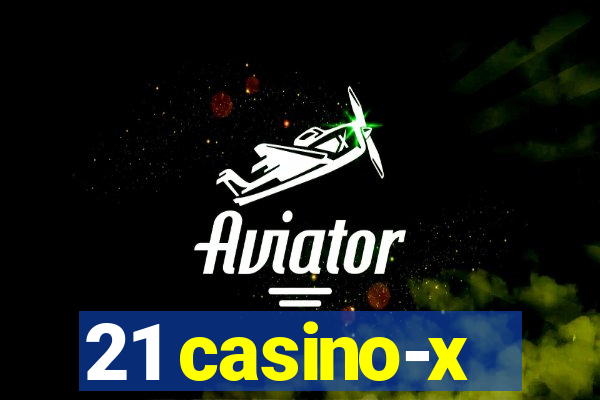 21 casino-x