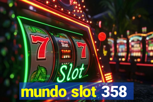 mundo slot 358