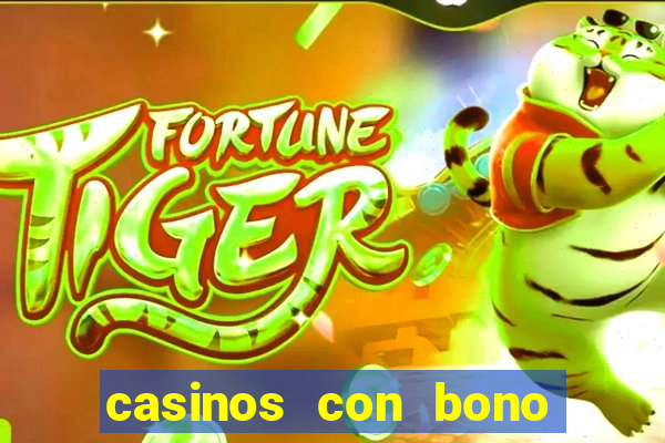 casinos con bono sin deposito