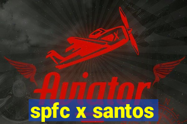 spfc x santos