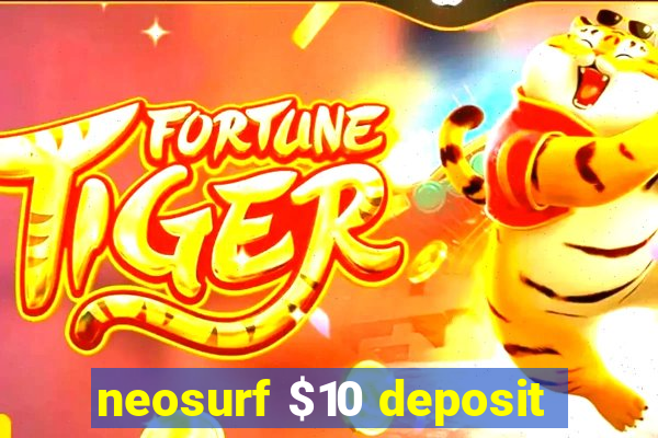 neosurf $10 deposit