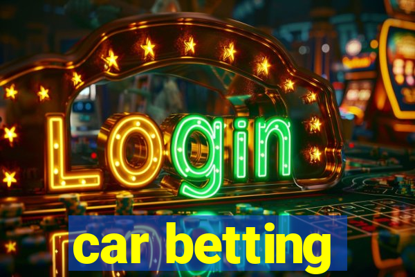 car betting