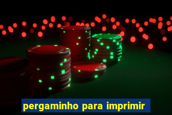 pergaminho para imprimir