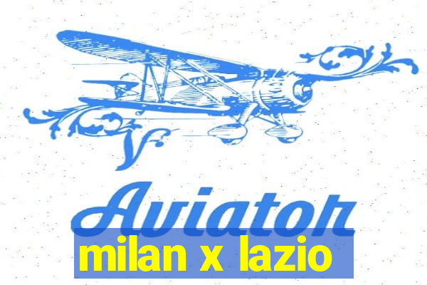 milan x lazio