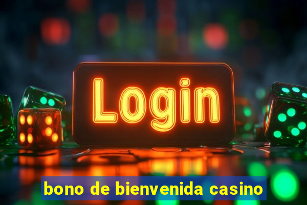 bono de bienvenida casino