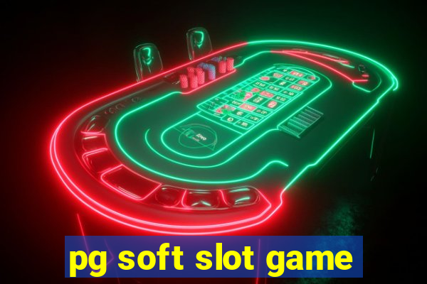 pg soft slot game