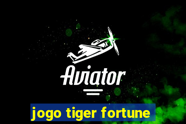 jogo tiger fortune