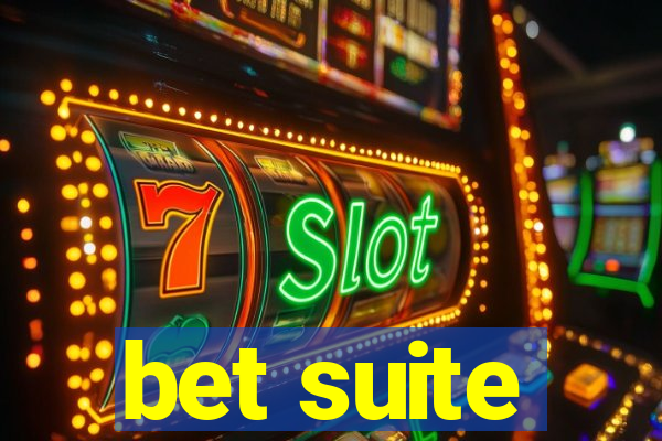 bet suite