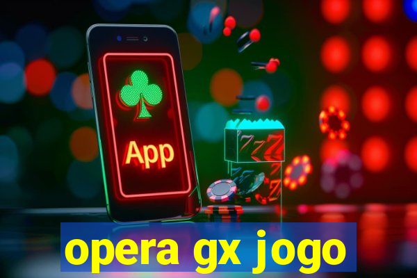 opera gx jogo