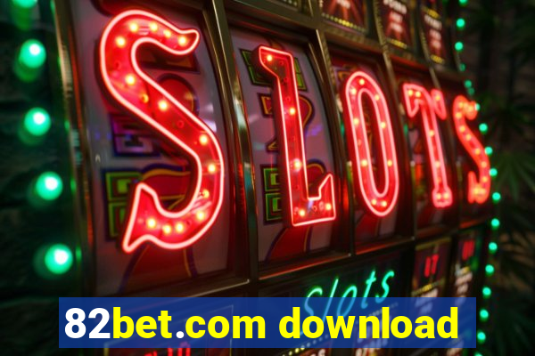 82bet.com download