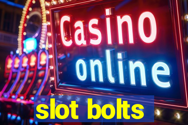 slot bolts