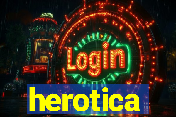 herotica