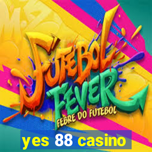 yes 88 casino