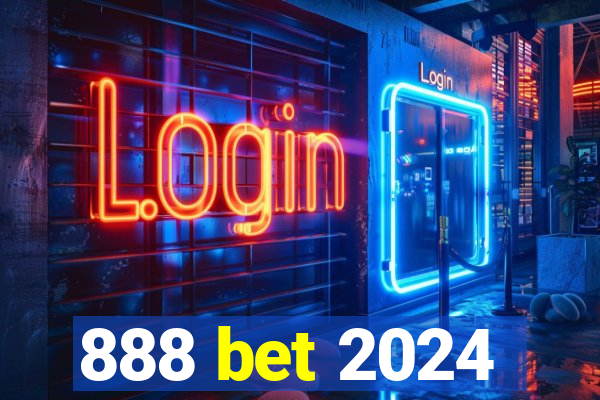 888 bet 2024