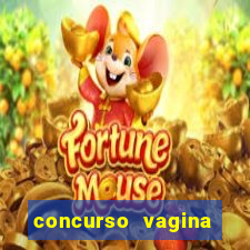 concurso vagina mais linda