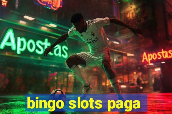 bingo slots paga