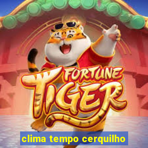 clima tempo cerquilho