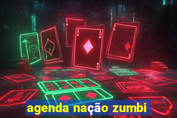 agenda nação zumbi